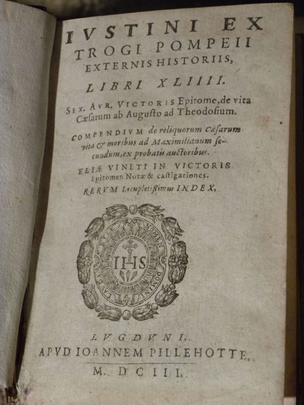 Pompeo Trogo - Marco Giuniano Giustino Iustini ex Trogi Pompeii Externis historiis libri XLIIII..