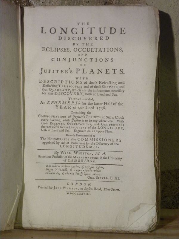 William Whiston The longitude discovered by the eclipses,occultations,and conjunctions of Jupiter's Planets...