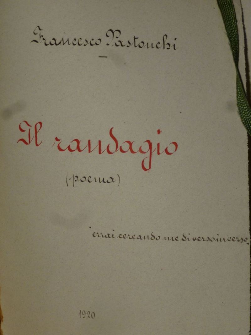 Francesco Pastonchi - Manoscritto Il randagio  - Asta Manoscritti e Libri Antichi e Rari - Cambi Casa d'Aste