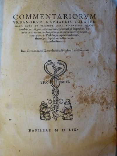 Raffaele Maffei Volterranocommentariorum..octo e Triginda Libri..item Oeconomicus Xenophontis,ab ...