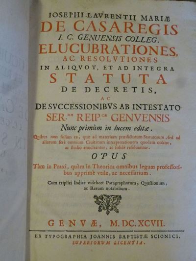 Josepho Laurentius Mariae Casaregiselucubrationes, Ac Resolutiones in Aliquot, Et Ad Integra Stat...