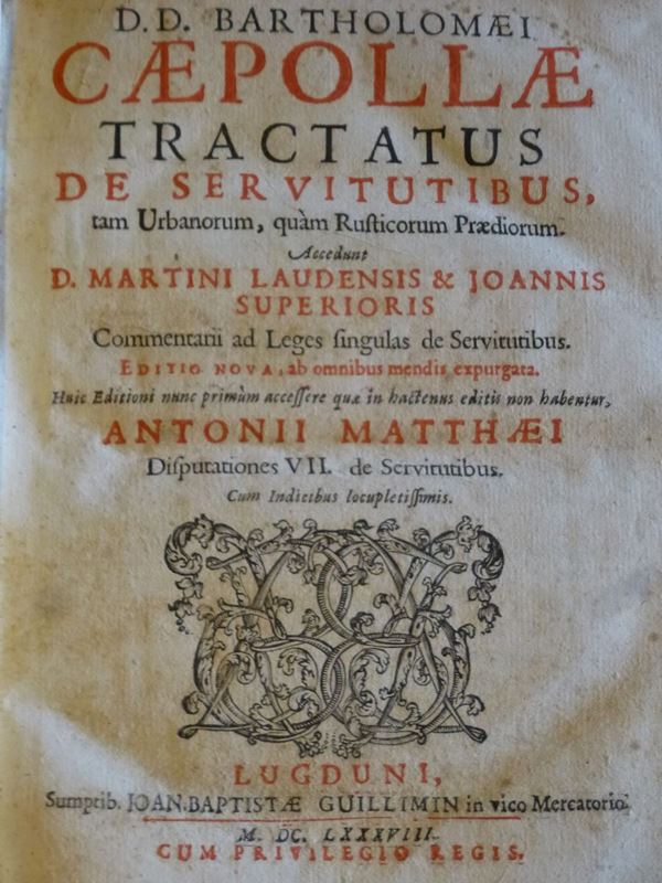 Bartolomeo Cipolla Tractatus de servitutibus,tam Urbanorum,quam Rusticorum Praediorum..