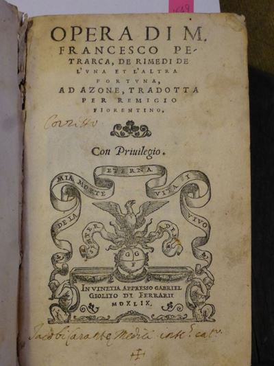 Francesco Petrarcade Rimedi De L'una e Dell'altra Fortuna..tradotta per Remigio Fiorentino