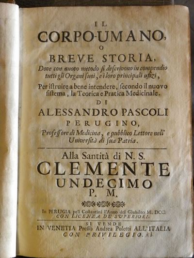 Alessandro Pascoliil Corpo Umano o Breve Storia,dove con Nuovo Metodo Si Descrivono in Compendio ...