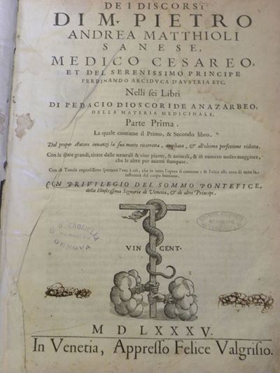 Pietro Andrea Matthiolidei Discorsi di M.pietro Andrea Matthioli Sanese..