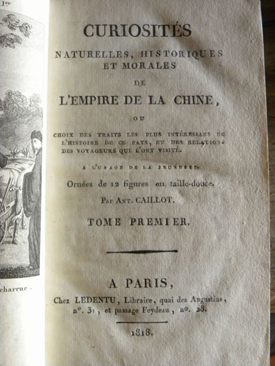 Cina - Figuraticuriosites Naturelles,historiques Et Morales De L'empire De la Chine..