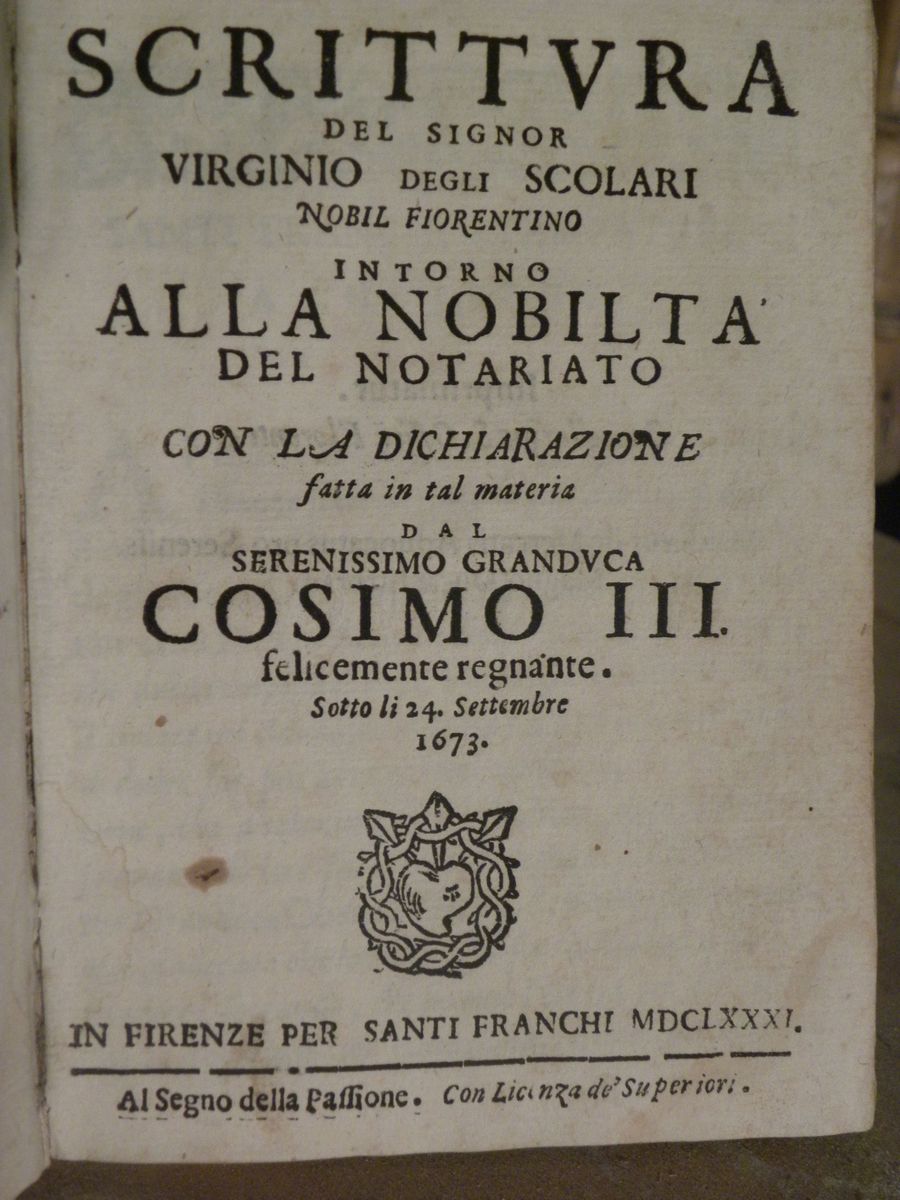 Notariato - Edizioni Secolo Xviivirginio degli Scolari. Scrittura... Intorno alla Nobiltà del Not...