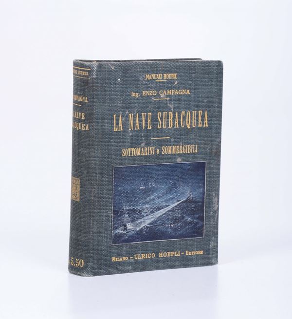 Manuale Hoepli, Enzo Campagna La nave subacquea, sottomarini e sommergibili