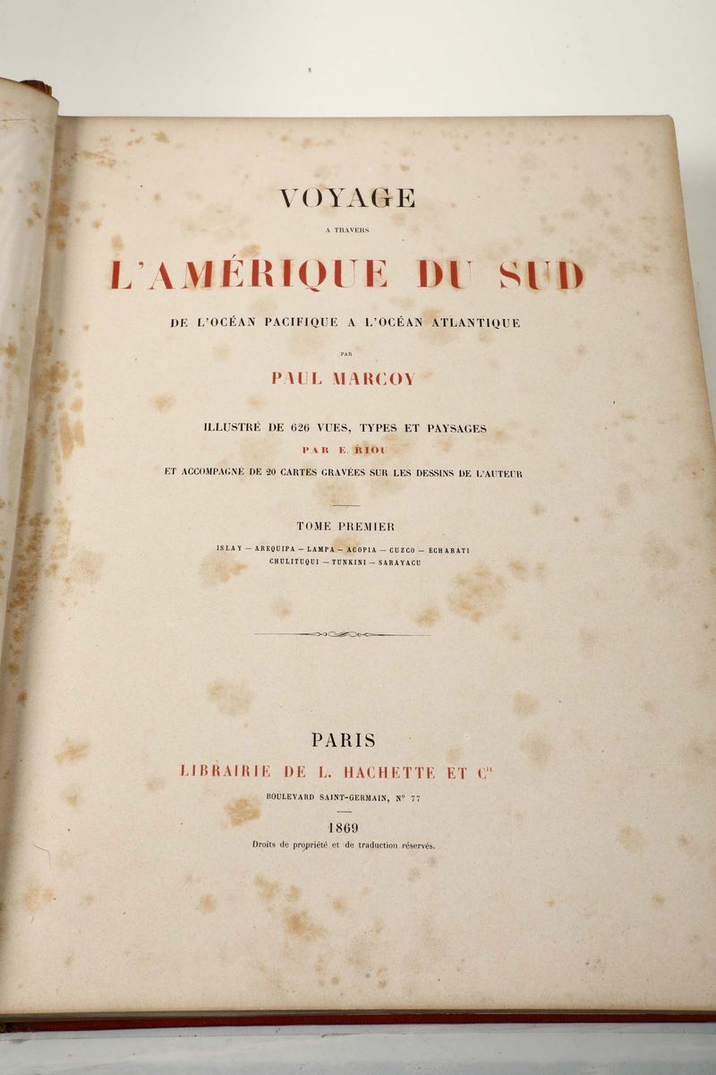 Marcoy, Paulvoyage a Travers L'amérique Du Sud, Paris, Hachette, 1869, 2 Volumi