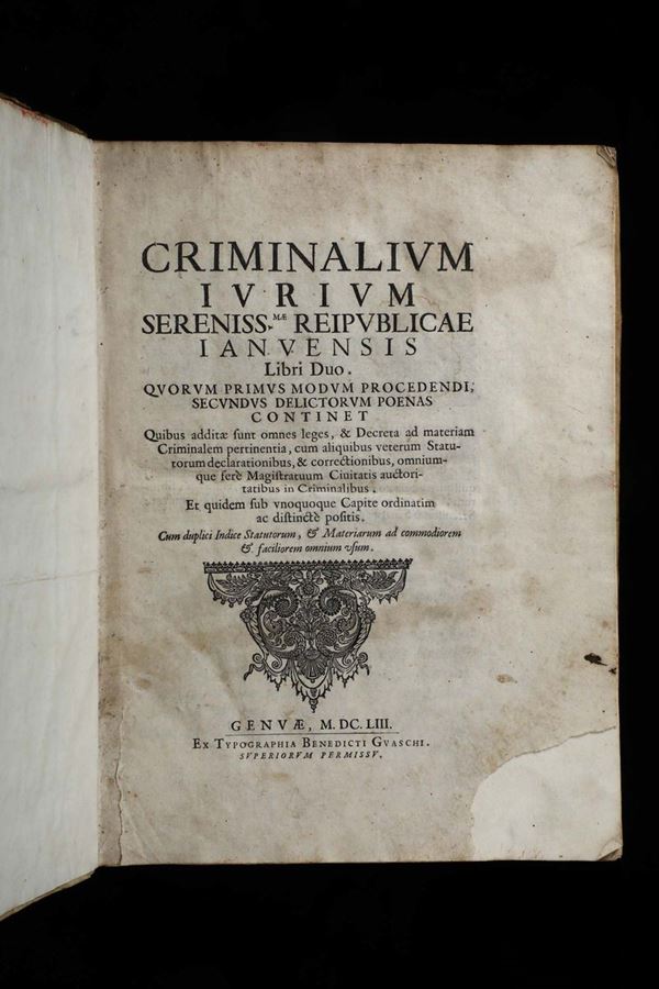 Leggi genovesi - statuti criminali Criminalium Iurium Sereniss.mae Reipublicae Ianuensis..., Genova, Benedetto Guasco, 1653