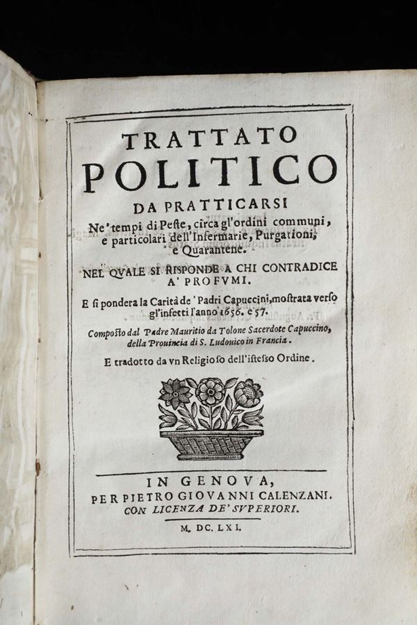 Maurizio da Tolone Trattato politico da praticarsi nei tempi di peste..Genova,Calenzani,1661.