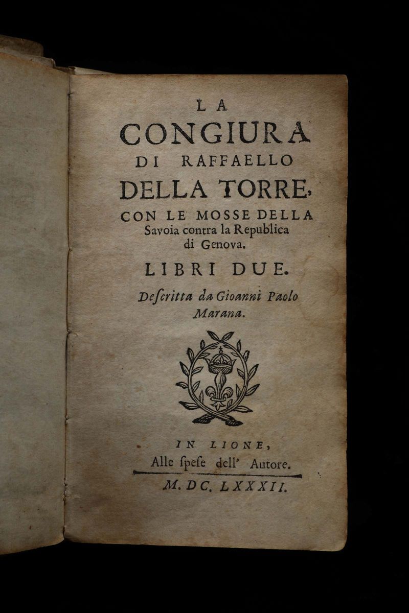 Marana, Giovanni Paolola Congiura di Raffaello della Torre, in Lione, a Spese Dell'autore, 1682