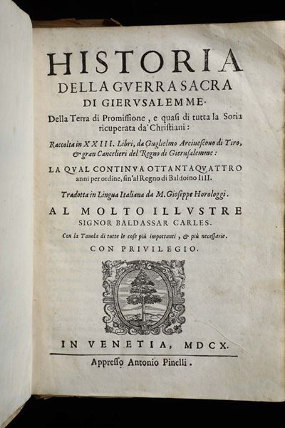 Guglielmo di Tiro- Giuseppe Horologgihistoria della Guerra Sacra di Gerusalemme della Terra di Pr...