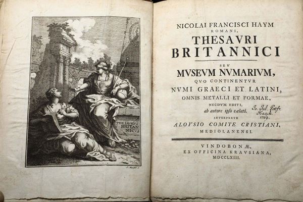 Haym, Nicoli Francisci Thesauri Britannici seu Museum Numarium..., Vindobonae, Ex Officina Kravsiana, 1763