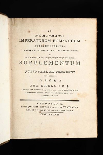 Khell, Josephoad Numismata Imperatorum Romanorum Aurea Et Argentea..., Vindobonae, Joannis Thomae...