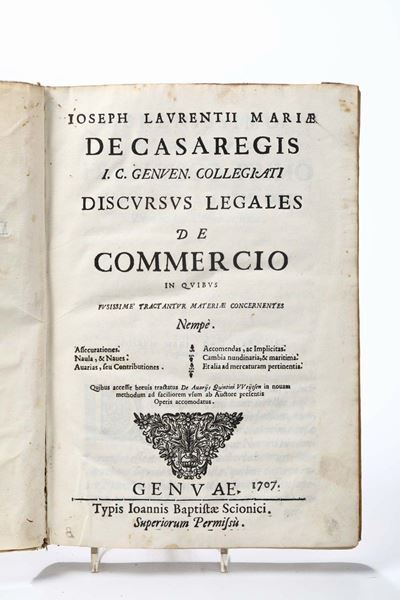 Economia - Casaregis, Joseph Laurentii Mariae Dediscursus Legales De Commercio..genuae, Scionici,...