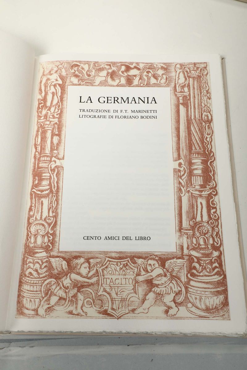 Cento Amici/ Tacito, Publio Cornelio- Marinetti F.t- Bodini, Florianola Germania, Milano, Zanella...
