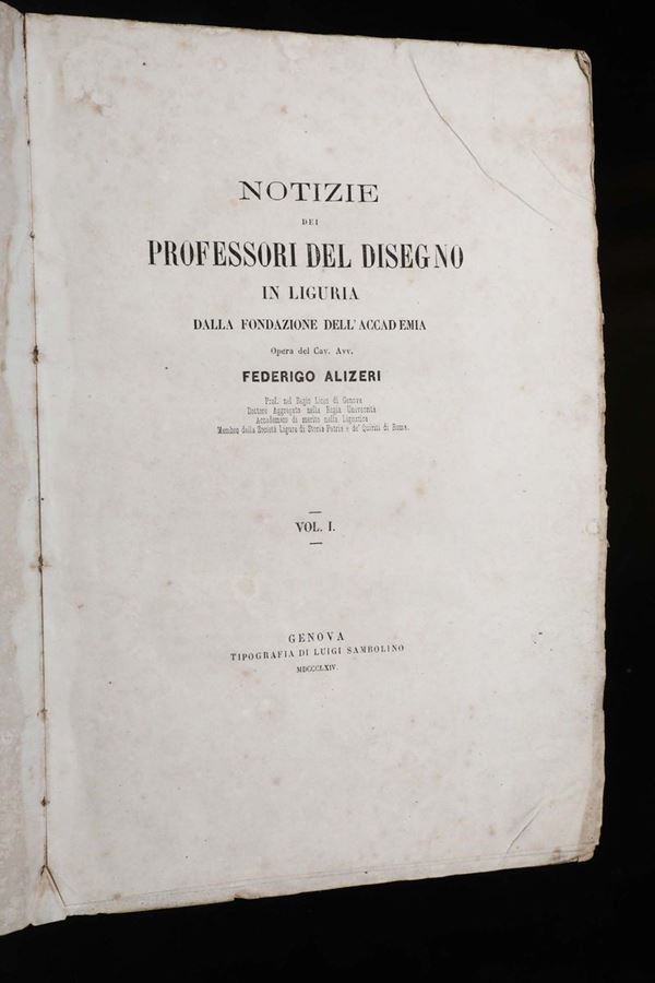 Federigo Alizeri Notizie dei professori del disegno in Liguria dalla fondazione dell’Accademia, Genova, Sambolino 1864-1866, tre volumi.