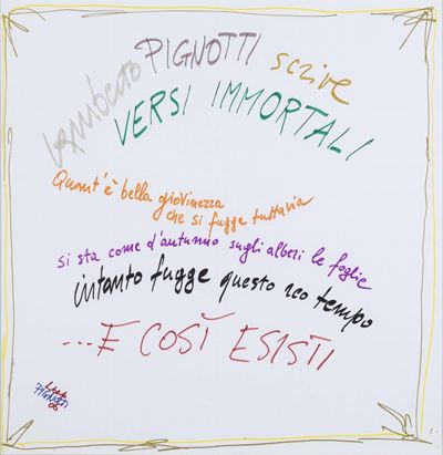 Lamberto Pignotti (1926)versi Immortali - Quant’è Bella Giovinezza, 2006