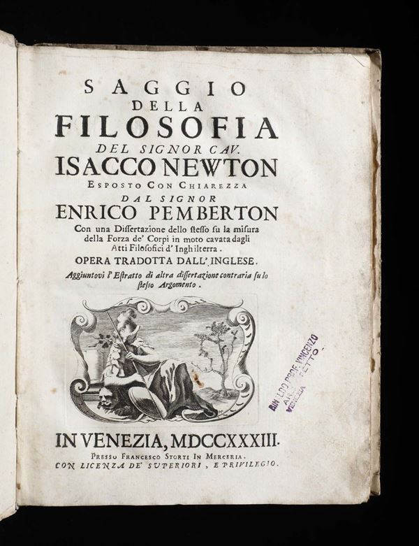 Pemberton, Enrico Saggio della Filosofia del Signor cavaliere Isacco Newton, Venezia, Storti, 1733