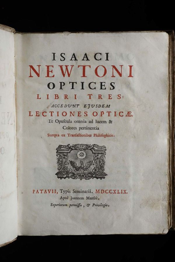 Newton, Isacco Optices. Libri tres, Patavii, Tipys Seminarii (Joannem Manfrè), 1749