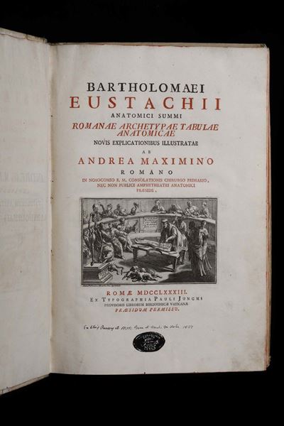 Eustachio, Bartolomeoanatomici Summi Romanae Archetypae Tabulae Anatomicae..., Roma, Pauli Junchi...