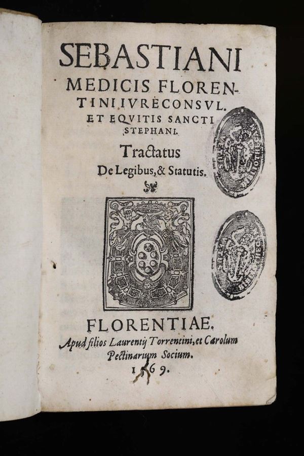Medici, Sebastiano Sebastiani Medicis Florentini iureconsulte...Tractatus De Legibus & Statutis, Firenze, Eredi Torrentini, 1569