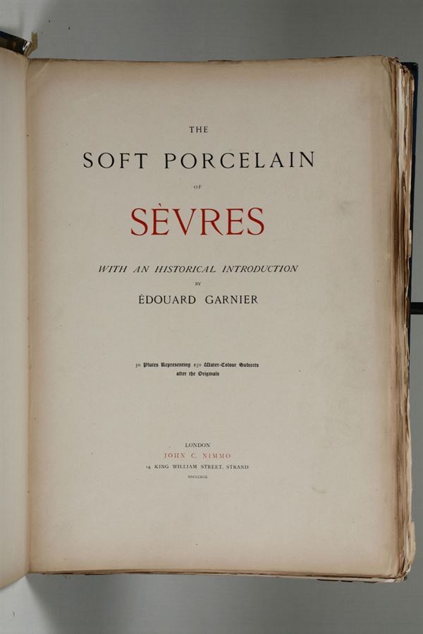 Garnier,Edouard The soft porcelain of Sevres..50 plates.London, John C.Nimmo,1892