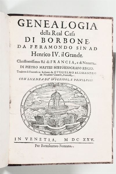 Mattei, Pietro / Cardinal Ludovisio Genealogia della Real Casa di Borbone da Feramondo Sin Ad Hen...