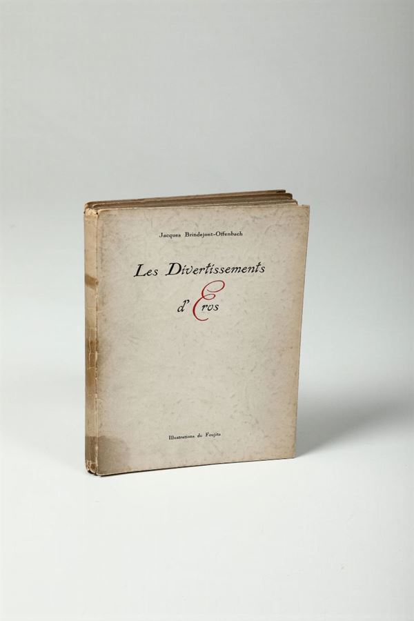 Brindejont-Offenbach,Jacques Les Divertissements d'Eros. Poèmes d'amour ornés d'aquarelles de Foujita..Editionns Henry-Parville à Paris,1927