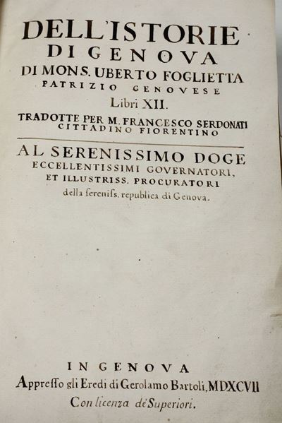 Foglietta,ubertodell'istorie di Genova di Mons. Uberto Foglietta..in Genova,bartoli,1597(1596 in ...
