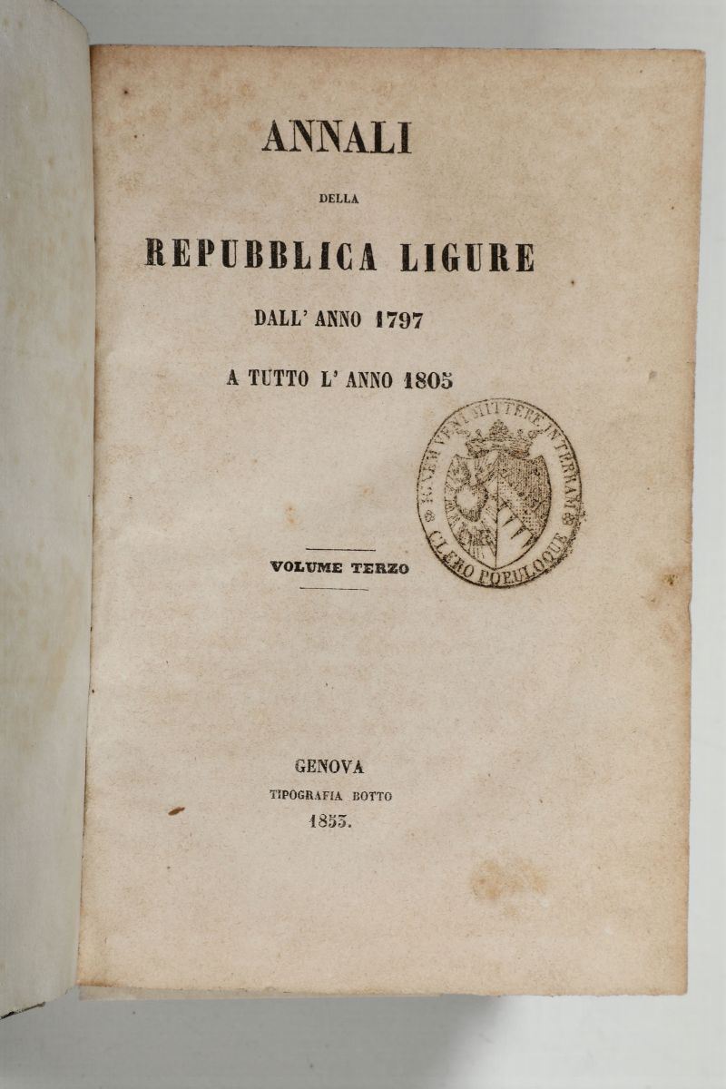 Clavarino,Antonio Annali della Repubblica Ligure dall'anno 1797 a tutto l'anno 1805..Genova,Tip.Botto,1852-1853  - Auction Rare Landscapes, Maps and Books - Cambi Casa d'Aste