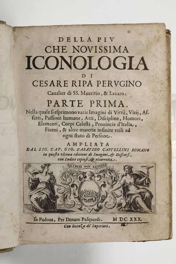 Ripa, Cesare Della più che novissima iconologia di Cesare Ripa Perugino... In Padua, per Donato Pasquardi, 1630.
