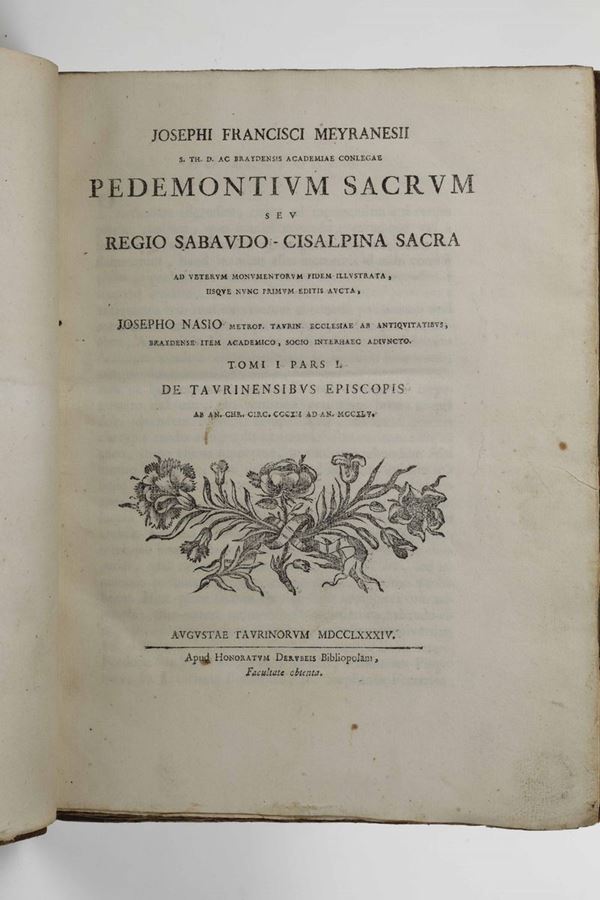 Meyranesii, Joseph Francisci Pedemontium sacrum seu Regio Sabaudo - Cisalpina Sacra..(Solo Tomo I Parte I) Augusta Taurinorum, Apud Honoratum Derubeis, 1784.