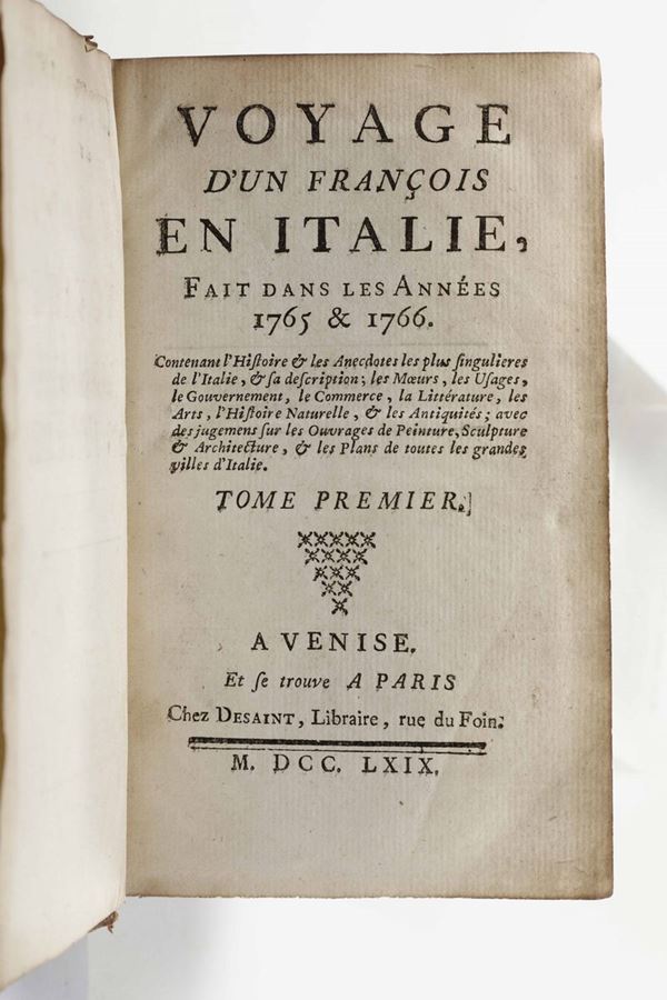 (Lalande, Jerome) Voyage d'un francois en Italie, fait dans les annèes 1765 & 1766... A Venise et se trouve A Paris,Chez Desaint, Libraire, rue du Foin, 1769.