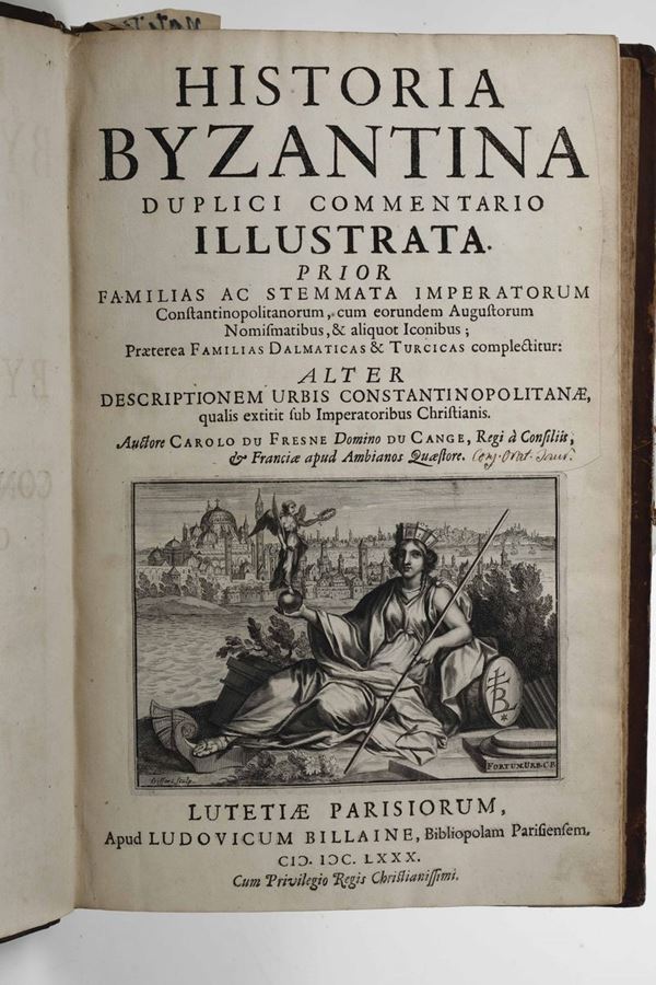 De Fresne Carolo - De Fresne, Carolo Historia Byzantina...Lutentiae Parisiorum, Apud Ludovicum Billaine, 1680.