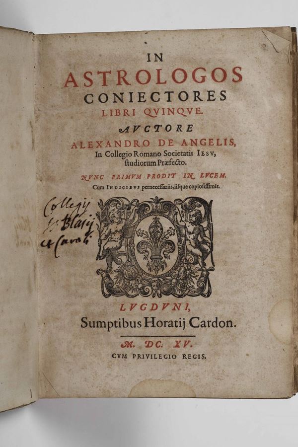 De Angelis, Alexandro In Astrologos coniectores...Lugduni, Cardon, 1615.