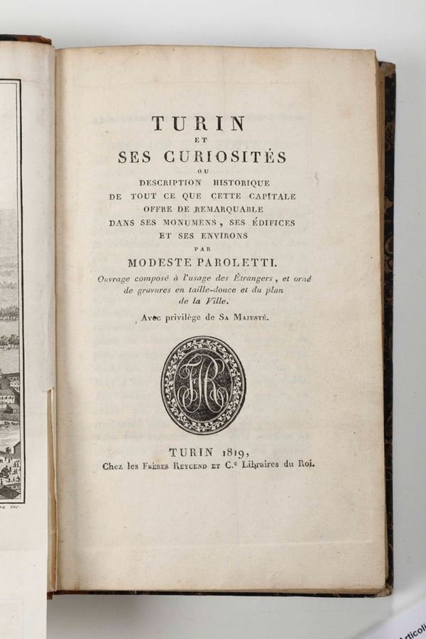 Paroletti, Modesto Turin et ses curiositès...Turin,Chez les Frères Reycend,1819.