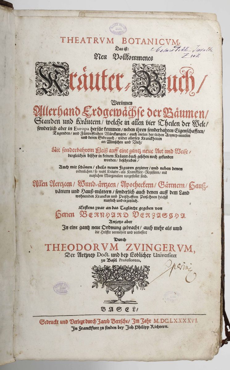 Zwinger, Theodoritheatrum Botanicum Das Ist :neu Vollkommenes Kräuter-buch...basel, Bertsche, 169...