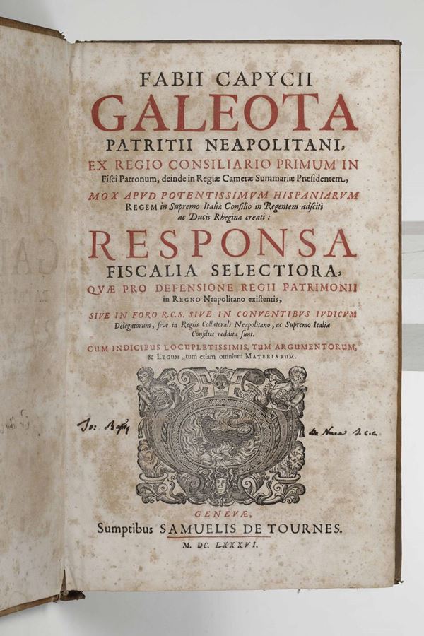 Galeota Fabii Capycii Responsa fiscalia selectiora quae pro defensione regii patrimonii...Genevae, Samuelis De Tournes, 1686.