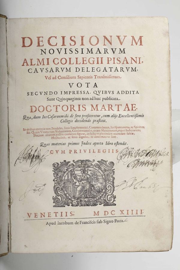 Marta, Giacomo Antonio Decisionum novissimarum almi collegii pisani causarum delegatarum... Venetiis, Apud Iacobum de Francisci, 1614.