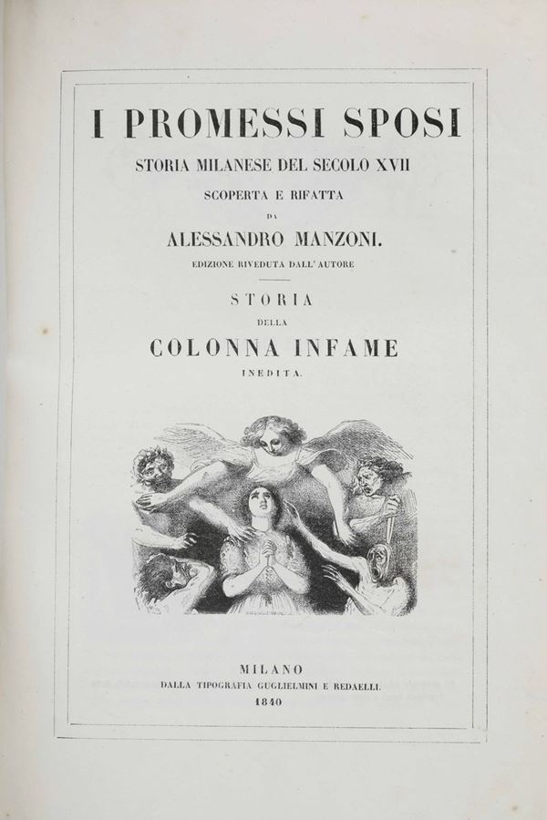 Manzoni, Alessandro I Promessi Sposi..Edizione riveduta dall'autore..Con illustrazioni di Gonin..Milano,Gugliemini e Redaelli,1840