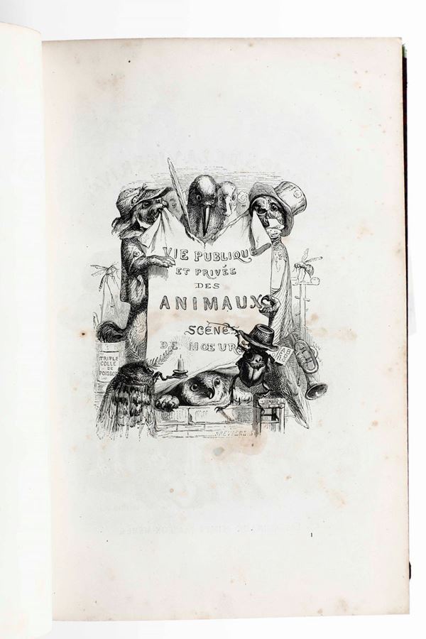 Grandville Jean-Ignace-Isidore Vie privée et publique des animaux... Edition complete, revue et augmentèe... Paris, Hetzel, 1867