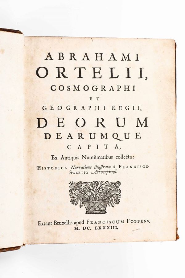 Ortelius Abrahamus Cosmographi et geographi regii, Deorum deaorumque capita... Bruxellis, presso Franciscus Foppens, 1683.