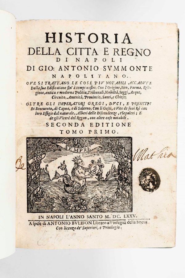 Summonte Gio Antonio Hostoria della città e Regno di Napoli... in Napoli, Antonio Bulifon, 1675