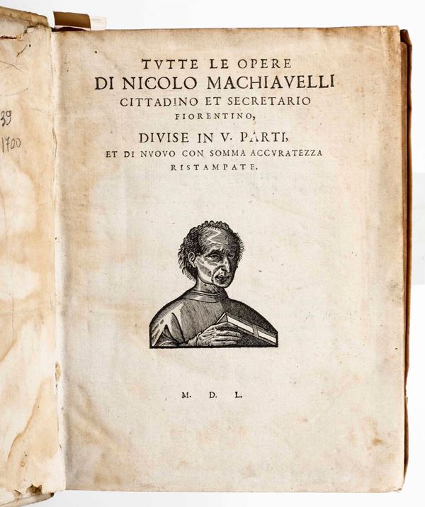 Machiavelli Nicolò Tutte le operedi Nicolo Machiavelli... divise in V parti... 1550 (ma Ginevra 1620)