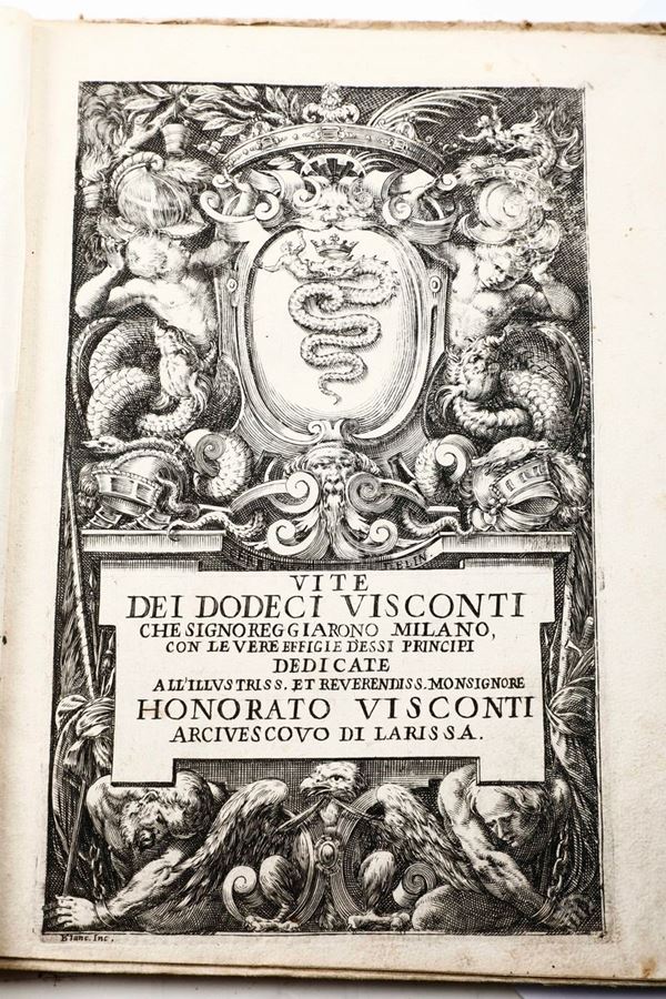 Giovio Paolo Le vite dei dodici Visconti che signoreggiano Milano... Milano, Gio Battista Bidelli, 1645.