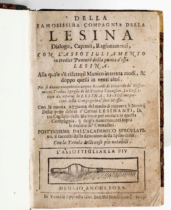 Compagnia della Lesina Dialogo, capitoli, ragionamenti, con l'assottigliamento in tredici Punture d'essa Lesina... in Venezia, presso Gio Battista Bonfavino, 1619