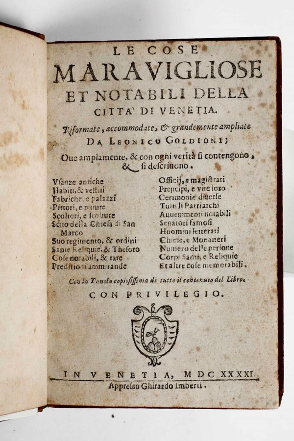 Goldioni Leonico Le cose maravigliose et notabili della città di Venetia... in Venezia, presso Ghirardo Imberti, 1641