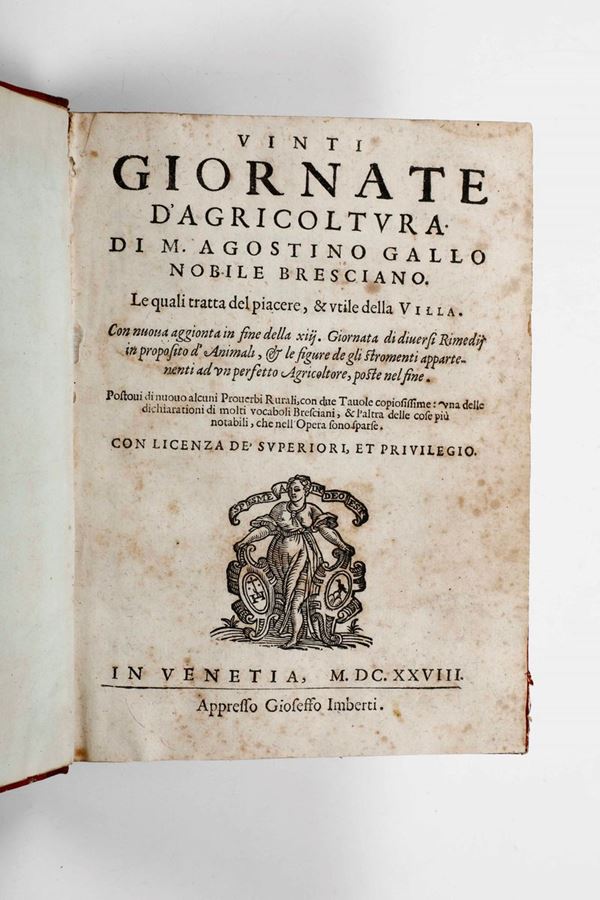 Gallo Agostino Venti Giornate di agricoltura... in Venezia presso Giuseppe Imberti, 1628.